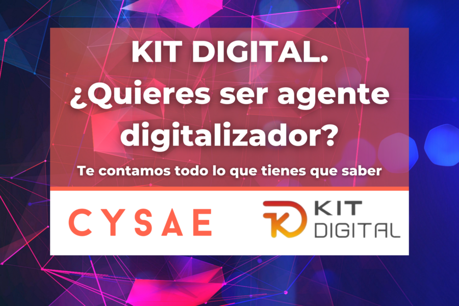 Portada del artículo del blog de Cysae: "Kit digital: ¿quieres ser agente digitalizador?"